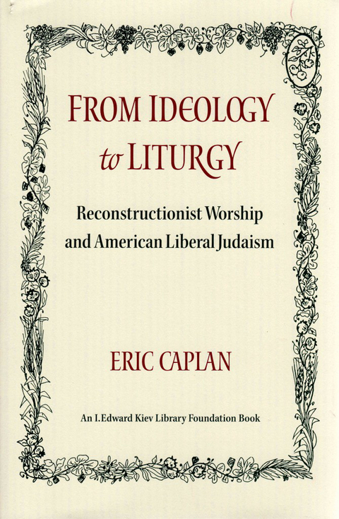 From Ideology to Liturgy -  Eric Caplan