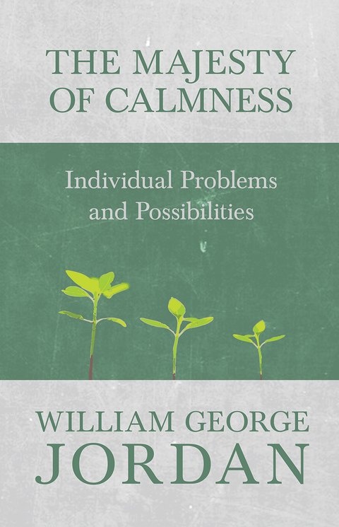 The Majesty of Calmness - William George Jordan