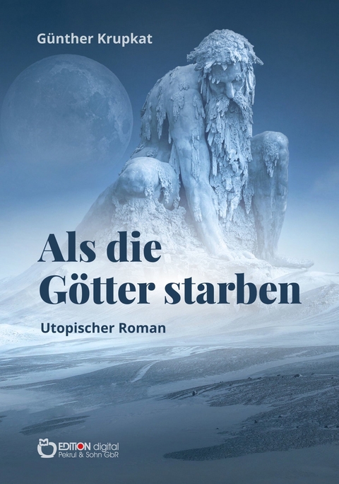 Als die G&ouml;tter starben - G&uuml;nther Krupkat