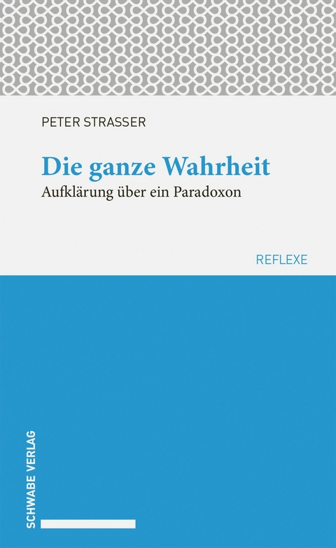 Die ganze Wahrheit - Peter Strasser