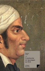 Constituci&oacute;n de Apatzing&aacute;n de 1814 - Varios Autores