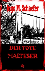 Der tote Malteser - Ingo M Schaefer