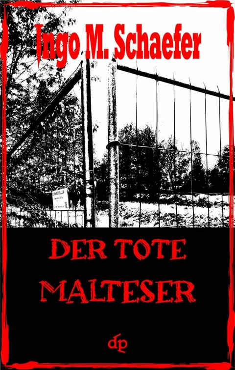 Der tote Malteser - Ingo M Schaefer