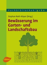 Bew&auml;sserung im Garten- und Landschaftsbau - Stephan Roth-Kleyer