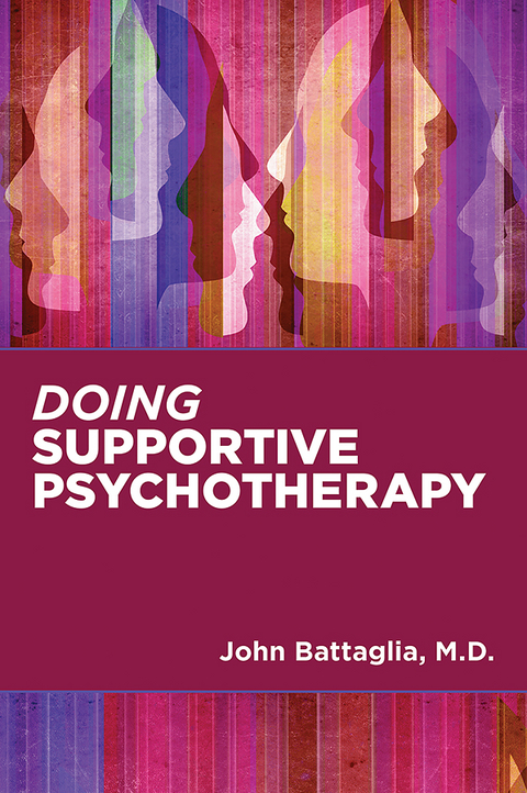 Doing Supportive Psychotherapy - John Battaglia