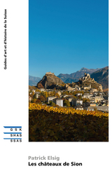 Les châteaux de Sion - Patrick Elsig