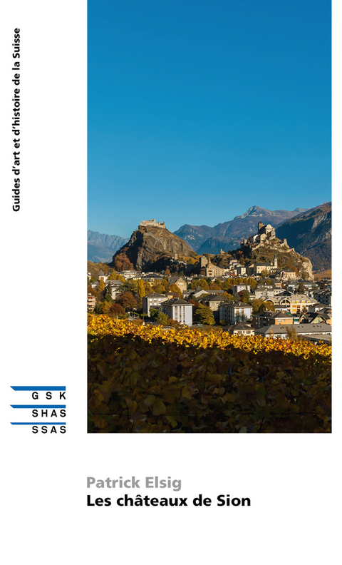 Les châteaux de Sion - Patrick Elsig