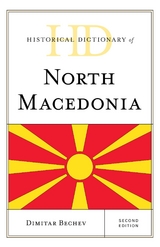 Historical Dictionary of North Macedonia -  Dimitar Bechev