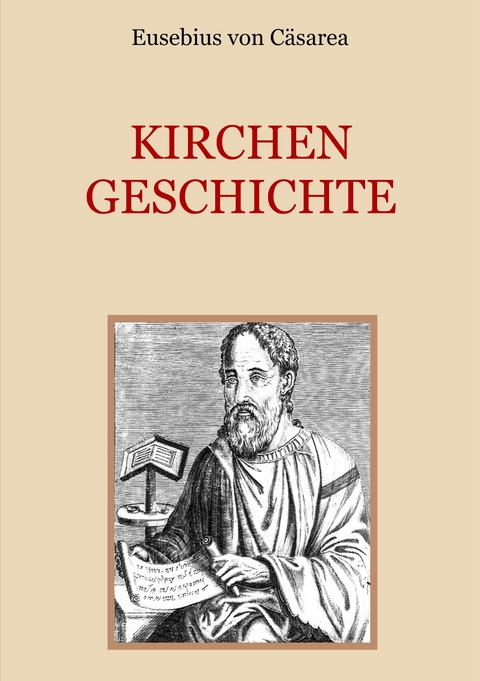 Kirchengeschichte - Eusebius von C&auml;sarea