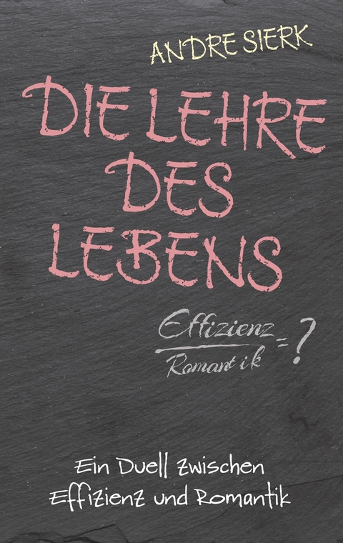 Die Lehre des Lebens - Andre Sierk