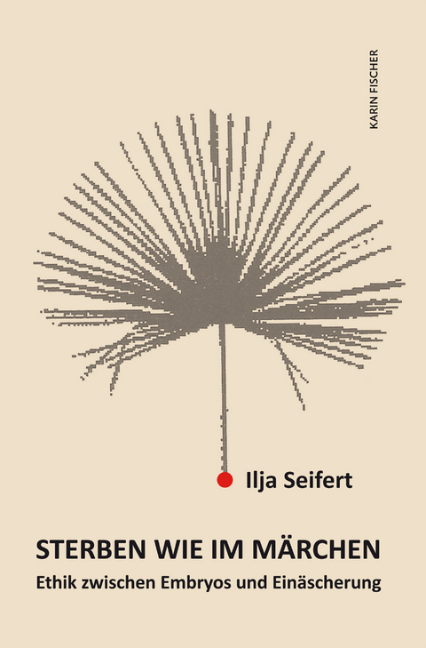 Sterben wie im M&auml;rchen - Ilja Seifert