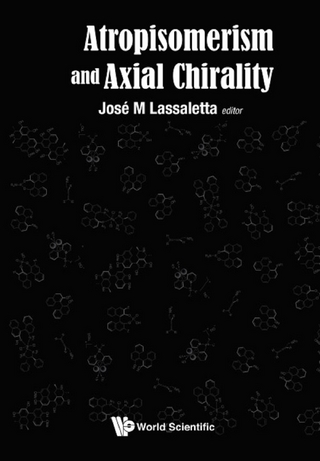 ATROPISOMERISM AND AXIAL CHIRALITY