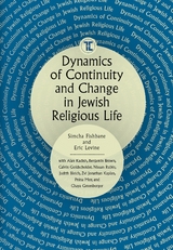 Dynamics of Continuity and Change in Jewish Religious Life - 