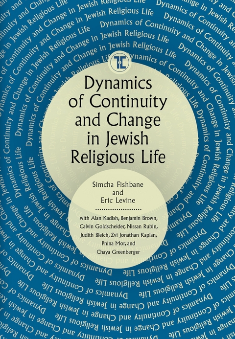 Dynamics of Continuity and Change in Jewish Religious Life - 