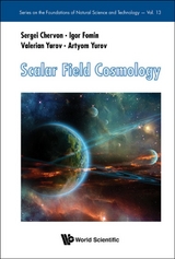 SCALAR FIELD COSMOLOGY - Sergei Chervon, Igor Fomin, Valerian Yurov, Artyom Yurov