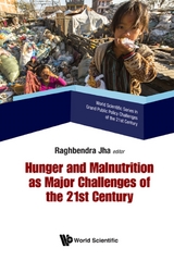 HUNGER & MALNUTRITION AS MAJOR CHALLENGES OF 21ST CENTURY - 