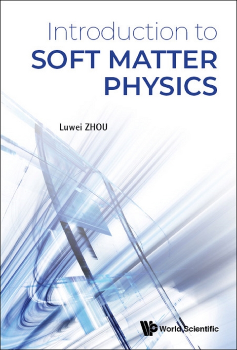 INTRODUCTION TO SOFT MATTER PHYSICS - Luwei Zhou