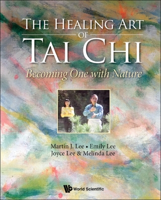 HEALING ART OF TAI CHI, THE: BECOMING ONE WITH NATURE