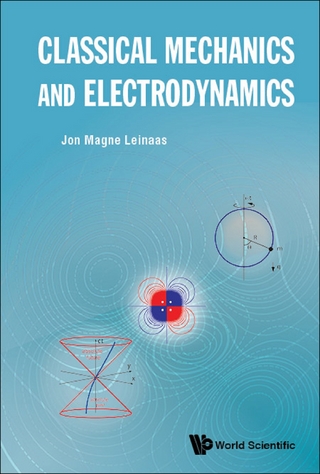 CLASSICAL MECHANICS AND ELECTRODYNAMICS