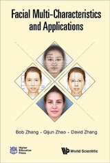 FACIAL MULTI-CHARACTERISTICS AND APPLICATIONS - Bob Zhang, Qijun Zhao, David Zhang