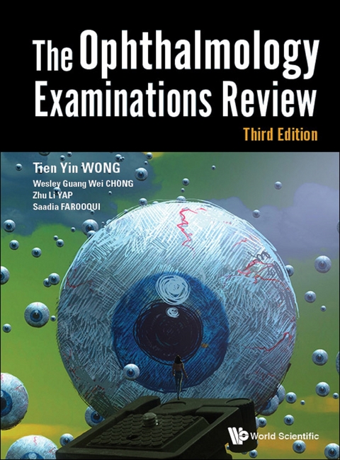 OPHTHALMOLOGY EXAM REV (3RD ED) - Tien Yin Wong, Wesley Guang Wei Chong, Zhu Li Yap, Saadia Farooqui