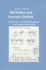 Merks&auml;tze und Formeln Chemie - Michael W&auml;chter