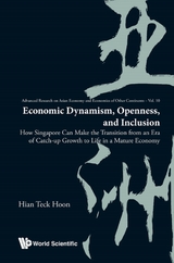 ECONOMIC DYNAMISM, OPENNESS, AND INCLUSION - Hian Teck Hoon
