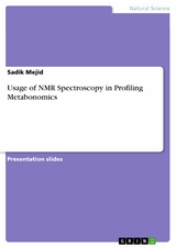Usage of NMR Spectroscopy in Profiling Metabonomics -  Sadik Mejid