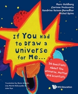 IF YOU HAD TO DRAW A UNIVERSE FOR ME... - Marc Goldberg, Corinne Pralavorio, Sandrine Saison-marsollier, Michel Spiro