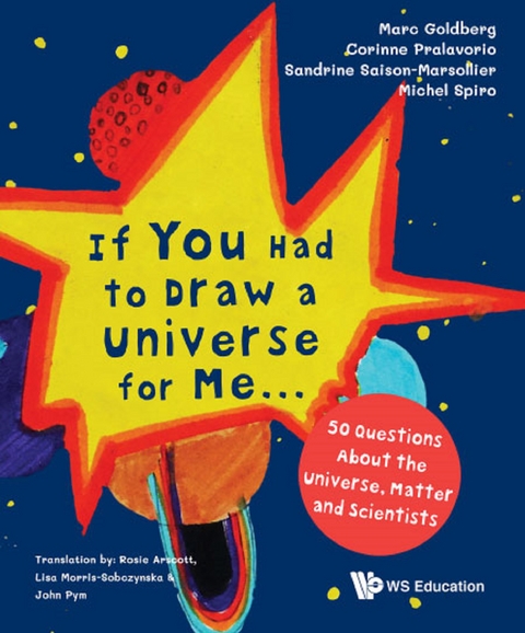 IF YOU HAD TO DRAW A UNIVERSE FOR ME... - Marc Goldberg, Corinne Pralavorio, Sandrine Saison-marsollier, Michel Spiro