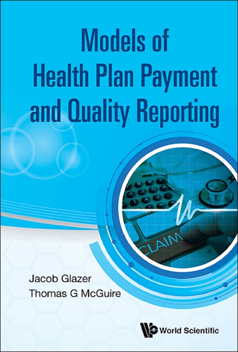 MODELS OF HEALTH PLAN PAYMENT AND QUALITY REPORTING - 