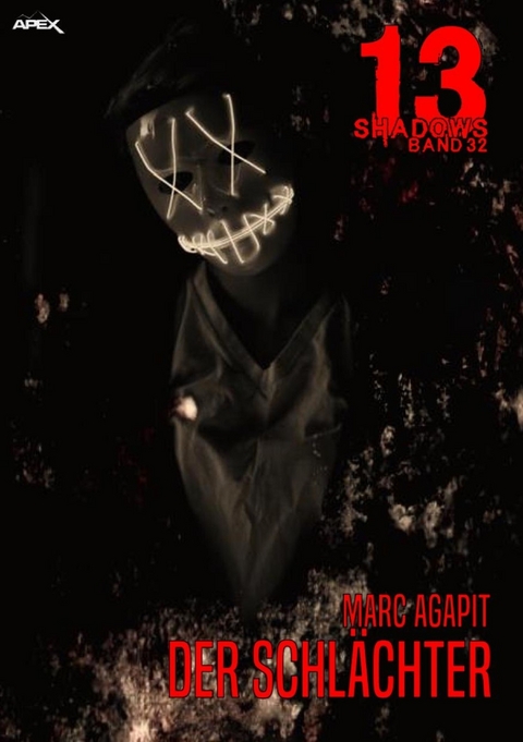 13 SHADOWS, Band 32: DER SCHL&Auml;CHTER - Marc Agapit