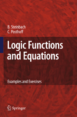 Logic Functions and Equations - Bernd Steinbach, Christian Posthoff