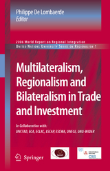 Multilateralism, Regionalism and Bilateralism in Trade and Investment - 