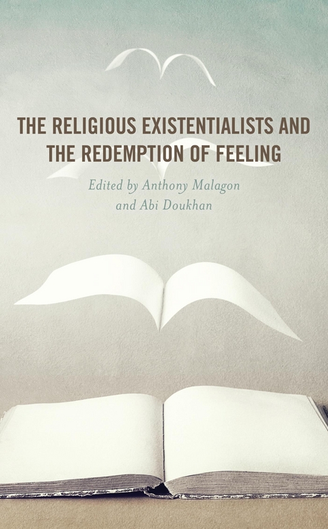 Religious Existentialists and the Redemption of Feeling - 
