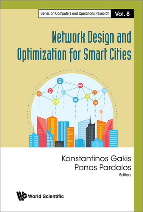 NETWORK DESIGN AND OPTIMIZATION FOR SMART CITIES - 