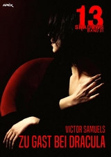 13 SHADOWS, Band 31: ZU GAST BEI DRACULA - Victor Samuels