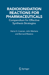 Radioionidation Reactions for Pharmaceuticals - H.H. Coenen, John Mertens, Bernard Mazi&egrave;re