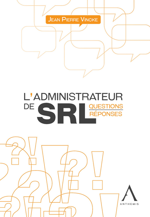 L'administrateur de SRL - Jean Pierre Vincke