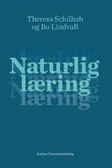 Naturlig l&aelig;ring - Bo Lindvall, Theresa Schilhab