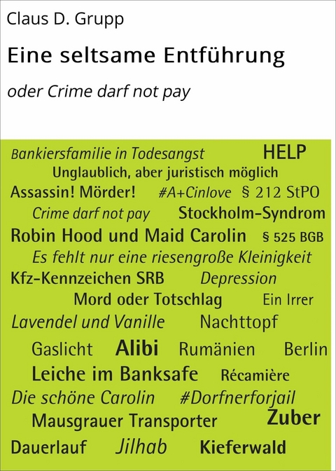 Eine seltsame Entf&uuml;hrung - Claus D. Grupp