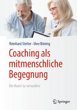 Coaching als mitmenschliche Begegnung - Reinhard Stelter, Uwe B&ouml;ning