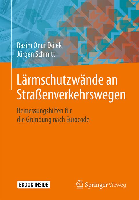 Lärmschutzwände an Straßenverkehrswegen - Rasim Onur Dölek, Jürgen Schmitt