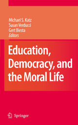Education, Democracy and the Moral Life - 