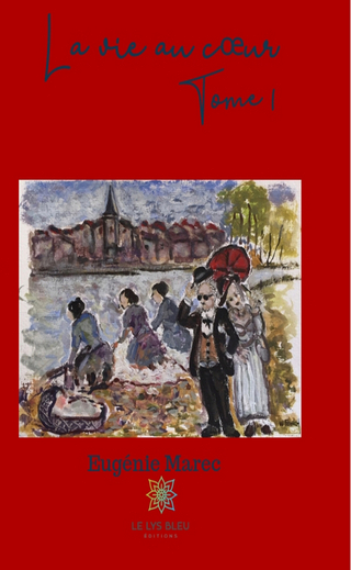 La vie au cA ur - Tome 1