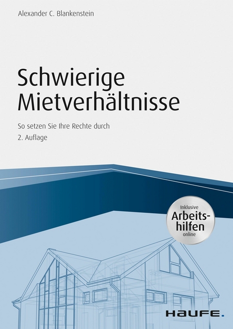 Schwierige Mietverh&auml;ltnisse - inkl. Arbeitshilfen online - Alexander C. Blankenstein