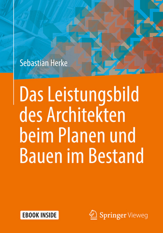 Das Leistungsbild des Architekten beim Planen und Bauen im Bestand