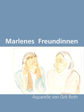 Marlenes Freundinnen