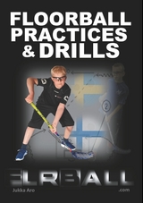 Floorball Practices and Drills -  Jukka Aro