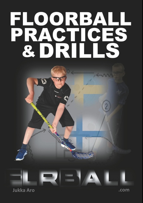 Floorball Practices and Drills -  Jukka Aro